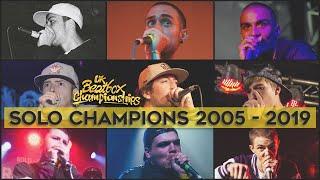 SOLO UK BEATBOX CHAMPIONS 2005 - 2019 | UK BEATBOX CHAMPIONSHIPS