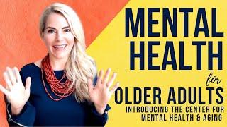 Mental Health and Aging: Must Have Resources for the Mental Health of Older Adults