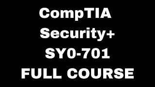 CompTIA Security+ SY0-701 Certification Full Course