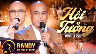 Hồi Tưởng - Randy & Lê Hoàn | 2 Anh Em Song Ca Bolero Đầy Cảm Xúc