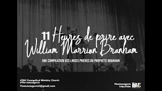 LIGNE DE PRIÈRE DU PROPHÈTE WILLIAM MARRION BRANHAM (11 Heures de Prière avec Puissance) Vol-1