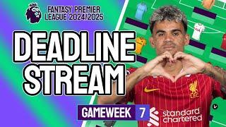 FPL GAMEWEEK 7 DEADLINE STREAM! LIVE QNA! WILL LUIS DIAZ START? FPL GW 7 FINAL TEAM