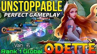 Unstoppable Odette Perfect Gameplay - Top 1 Global Odette by Van. 名 - Mobile Legends