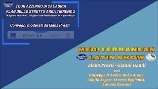 SPECIAL GRAN GALA' ITALIA -TOUR AZZURRO DI CALABRIA,CONV.MOD.DA E. PRESTI E MEDITERRANEAN LATIN SHOW