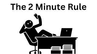 The 2-Minute Rule That Can Change Your Life (Even If You're Lazy)
