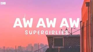 Supergirlies-AW AW AW (kau menghapuskan setiap luka)|lirik