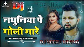 Nathuniya_Pa_Goli_Mare________________________New_Song__Neel_dj song mix bhojpuri 2024