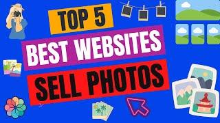 The 5 Best Websites to Make Money Selling Photos Online