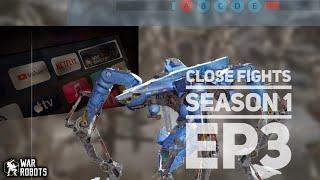 Close Fights: S01E03 "Dux Supremacy" | War robots game [WR]