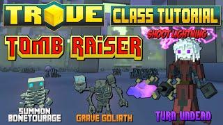 Trove Class Guide & Tutorial  The Tomb Raiser (NecroLich / Necromancer)!