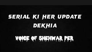 latest update dekhte rahia voice of shehwar per