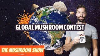 A World Of Mushrooms! 22 Different Types Grown Around The World (The Mushroom Show Episode 15)