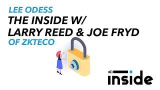 The Inside with Larry Reed and Joe Fryd of ZKTecoUSA