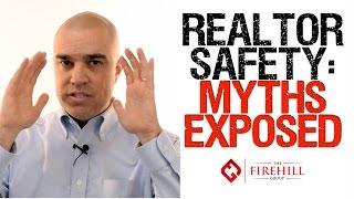 Real Estate Agent Safety Advice - Dangerous Myths Exposed!!!