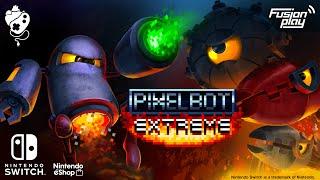 Out NOW - pixelBOT EXTREME! on Nintendo Switch