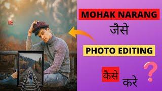 mohak narang photoshoot Editing | Photo Editing | surbhi rathore | mohak narang