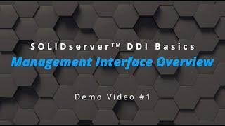 SOLIDserver DDI Basics: Introduction to the Management Interface