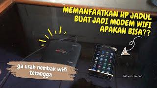 Memanfaatkan HP Jadul Buat Jadi Modem WiFi