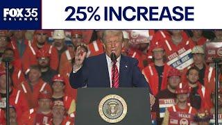 President Trump says tariffs on steel to double to 50% from 25%