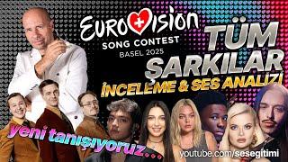 Eurovision 2025 Tüm Şarkılar İnceleme ve Ses Analizi (YENİ TANIŞIYORUZ !)