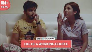 FilterCopy | Life Of A Working Couple | Ft.  Ayush Mehra and Barkha Singh