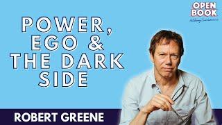 Power, Ego, and the Dark Side of Human Nature with Robert Greene