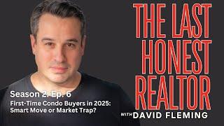 First-Time Condo Buyers in 2025: Smart Move or Market Trap? | TLHR