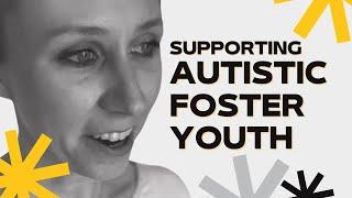 Supporting an autistic foster child