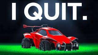 So I'm Quitting Rocket League...