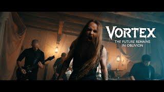 VORTEX - The Future Remains In Oblivion (OFFICIAL MUSIC VIDEO)