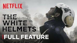 The White Helmets | FULL FEATURE | Netflix