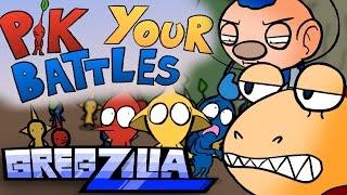 Pik Your Battles - Gregzilla