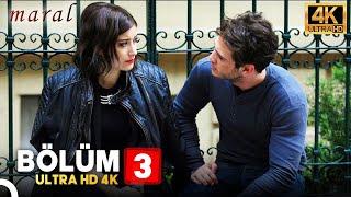 Maral: En Güzel Hikayem | 3. Bölüm (4K)