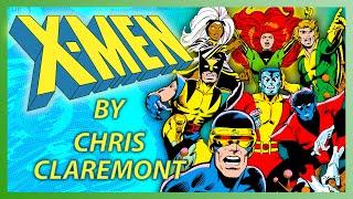 UNCANNY X-MEN By Chris Claremont | The Evolution of an Icon