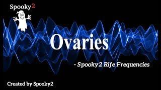 Ovaries - Spooky2 Rife Frequencies