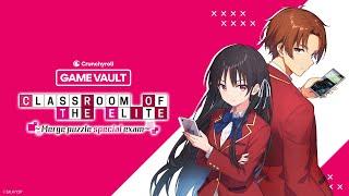 Official Announcement Trailer | Classroom of the Elite on Crunchyroll Game Vault