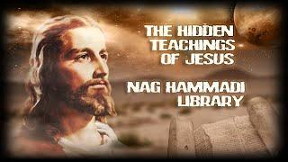 The Hidden Teachings of Jesus - Nag Hammadi Library