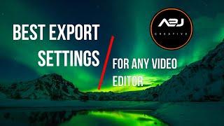 VIDEO EXPORT SETTINGS