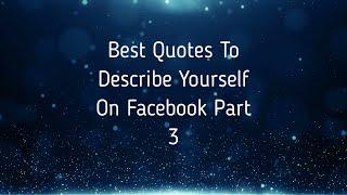 Best Quotes To Describe Yourself On Facebook, Whatsapp & Instagram Part 3