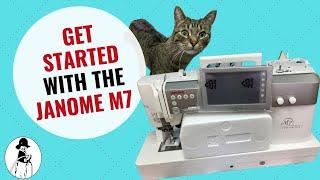 How to Get Started with the Janome M7