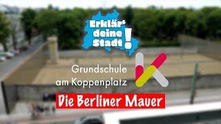 Die Grundschule am Koppenplatz an der Berliner Mauer | Erklär' deine Stadt - jup! Berlin