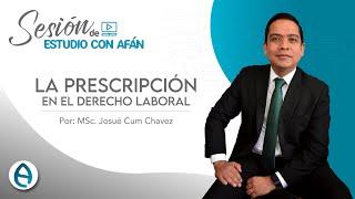 LA PRESCRIPCIÓN EN EL DERECHO LABORAL