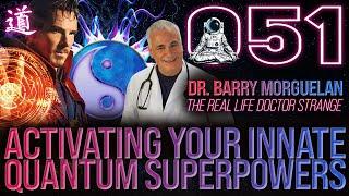 Activating Your Innate Quantum Superpowers | Dr. Barry Morguelan | Far Out With Faust Podcast