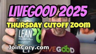 LIVEGOOD 2025: Thursday Cutoff Zoom Meeting, CEO Ben Glinsky