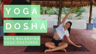 Yoga Dosha (20 mins!) Vata Balancing Ayurvedic Yoga Poses | Clareminded