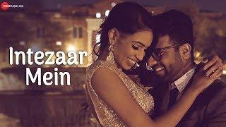 Intezaar Mein - Official Music Video | Ayaz Ismail ft. Maira Babar | Jasmin Jain