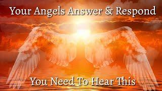 Your Angels Answer & Respond! | A Daily Reminder From Your Angels