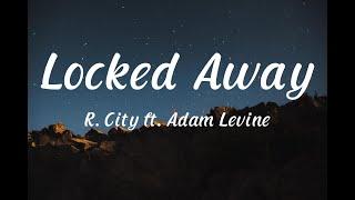 R. City - Locked Away | Adam Levine, Justin Bieber, Ed Sheeran.... (Mix)