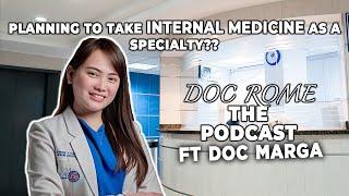 INTERNAL MEDICINE as a SPECIALTY program in the Philippines | Ep. 2 | Doc Rome, The PODCAST