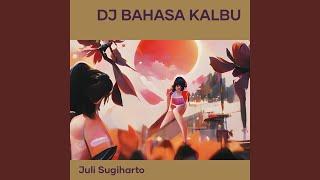 Dj Bahasa Kalbu